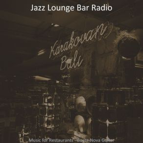 Download track Happening Saxophone Bossa Nova - Vibe For Coffee Bars Jazz Lounge Bar Radio