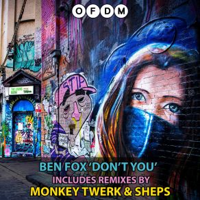 Download track Don't You (Monkey Twerk Remix) Ben FoxMonkey Twerk