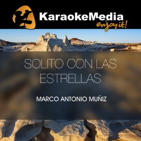 Download track Solito Con Las Estrellas (Karaoke Version) [In The Style Of Marco Antonio Muñiz] Karaokemedia