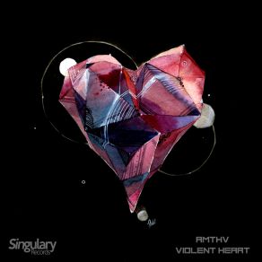 Download track Violent Heart (Original Mix) Amthv