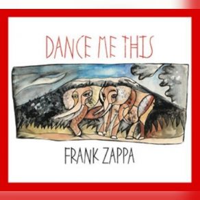 Download track Dance Me This Frank Zappa