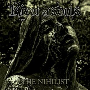 Download track The Nihilist River Of Souls