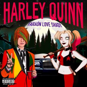 Download track Harley Quinn Faraón Love Shady