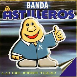 Download track No Me Dejes Tan Solo Banda Astilleros