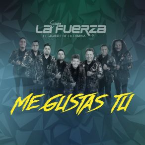 Download track Fue Ella Fui Yo Grupo La Fuerza El Gigante De La Cumbia