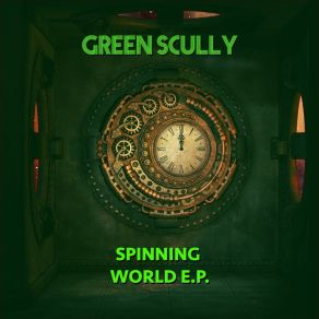 Download track Spinning Of The World Green Scully