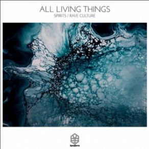 Download track Spirits (Original Mix) All Living Things