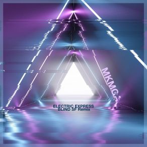 Download track Blind (SF Remix) MKM Groove AmatiNEONshe