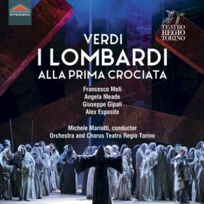 Download track I Lombardi Alla Prima Crociata, Act II: La Bella Straniera Che L'alme Innamora! (Live) Francesco Meli, Alex Esposito, Giuseppe Gipali, Angela Meade, Michele Mariotti, Teatro Regio OrchestraTeatro Regio Choir