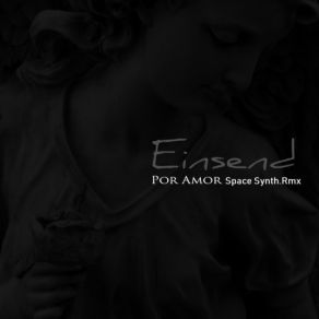 Download track Por Amor (Space Synth. Ext. Rmx) Einsend