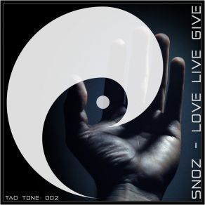 Download track Live Love Give (Original Mix) SnoZ