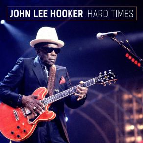 Download track I Hate The Day I Was Born (Live) John Lee Hooker