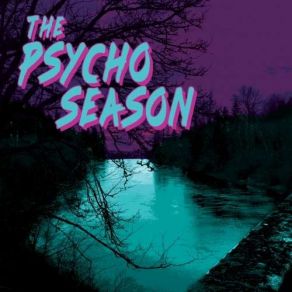 Download track Hangin' On The Psycho Season