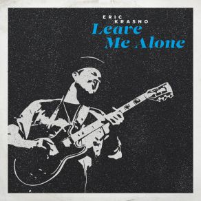 Download track Alone Together Eric Krasno