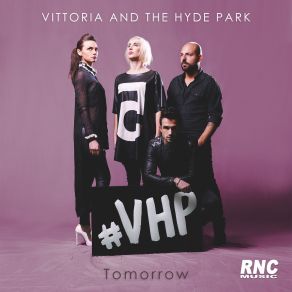 Download track Tomorrow Hyde Park, Vittoria