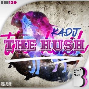 Download track The Hush (Original Mix) K4dj