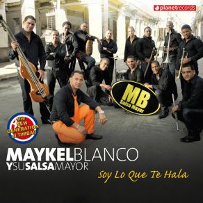 Download track La Cara De Salir Pa Andar Maykel Blanco Y Su Salsa Mayor