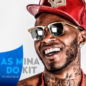 Download track As Mina Do Kit Mc Nego Blue