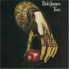 Download track I Feel A Song (In My Heart) Bob James