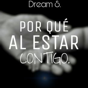 Download track Por Qué Al Estar Contigo Dream S