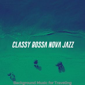 Download track Elegant Moods For Holidays Classy Bossa Nova Jazz