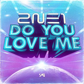 Download track Do You Love Me 2NE1