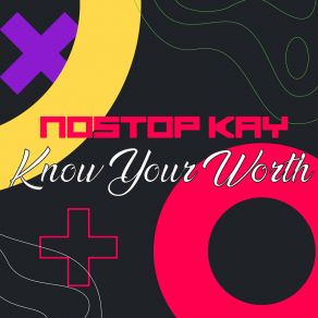 Download track Know Your Worth (Instrumental) Nostop KayΟΡΓΑΝΙΚΟ