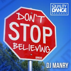 Download track Don't Stop Believing (Original Mix) Dj Manry