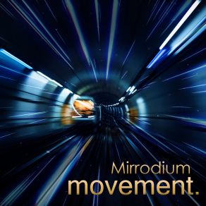 Download track Movement, Pt. 1 Mirrodium