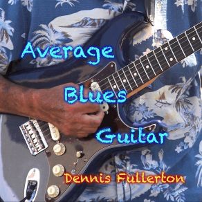 Download track Paper Clip Blues Dennis Fullerton