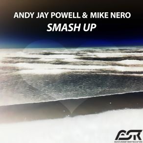 Download track Smash Up (Single Edit) Andy Jay Powell, Mike Nero