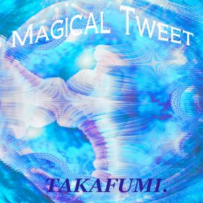 Download track Magical Tweet (2023 Remaster) Takafumi