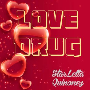 Download track Love Drug StarLetta Quinonez