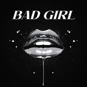 Download track BAD GIRL SQUEAPLAYA