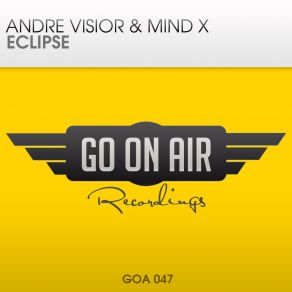 Download track Eclipse (Original Mix) Mind - X, André Visior