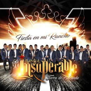 Download track Fiesta En Mi Rancho Banda La Insuperable Tierra De Aranda