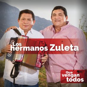 Download track Que Vengan Todos (Kbeto Zuleta) Los Hermanos Zuleta