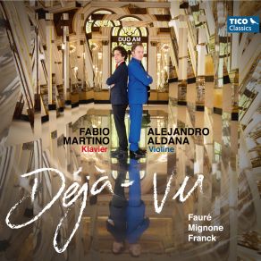 Download track Sonate Für Klavier Und Violine In A-Dur: Allegro Non Troppo Ma Deciso Fabio Martino, Duo AM, Alejandro Aldana