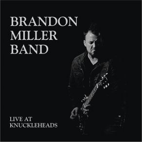 Download track Better Off Without You (Live) Brandon Miller Band