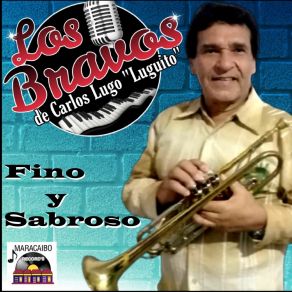 Download track Cual Maestro Los Bravos De Carlos Lugo 