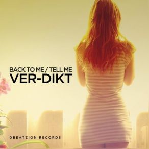 Download track Back To Me (Original Mix) Ver-Dikt