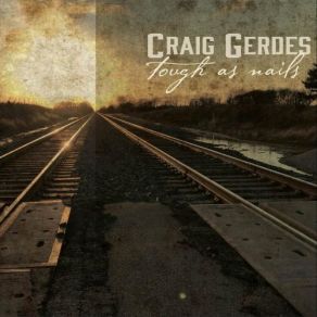 Download track The Hard Way Craig Gerdes