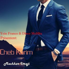 Download track Yajis Nadcharino Cheb Karim