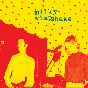 Download track You Don't Look Twice Milky Wimpshake