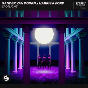 Download track Spotlight (Instrumental Mix) Sander Van Doorn