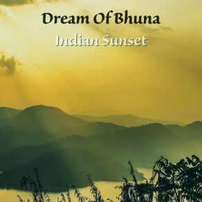 Download track Indian Sunset Dream Of Bhuna