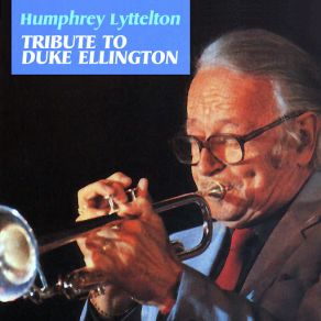 Download track Medley: Don't Get Around Much Anymore / I Let A Song Go Out Of My Heart Humphrey Lyttelton