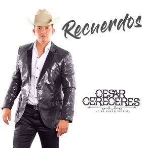 Download track Recuerdos Del Rancho (Radio Edit) Cesar Cereceres