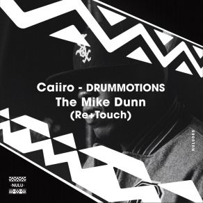 Download track Drummotions (The Mike Dunn Movement Mental) CaiiroMike Dunn