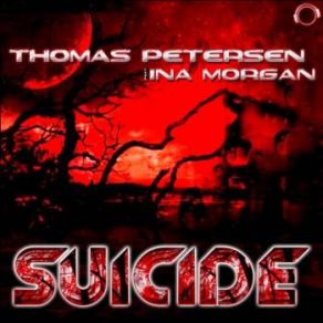 Download track Suicide (Dream Fountain Vs. Quickdrop Remix Edit) Ina Morgan, Thomas Petersen